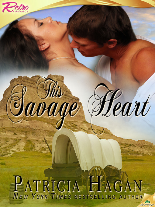 Title details for This Savage Heart by Patricia Hagan - Available